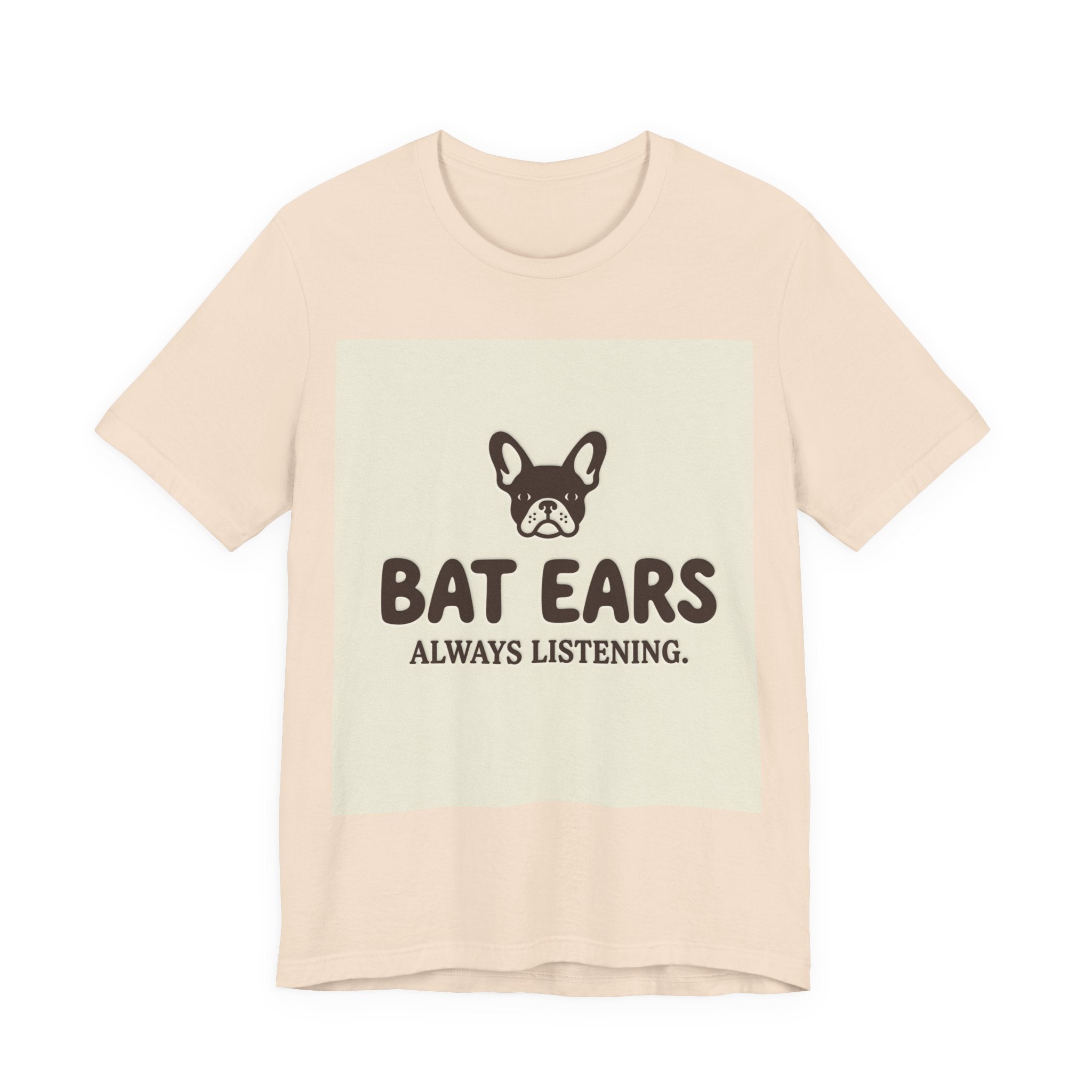 Bat Ears Always Listening — Frenchie Parent Tee